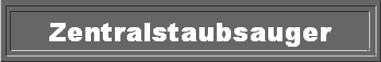 Zentralstaubsauger